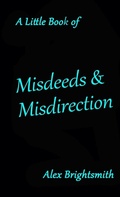 Cover: A Little Book of Misdeeds & Misdirection - Lulu.com