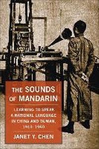 Bild vergrößern Bild: The Sounds of Mandarin - Columbia University Press
