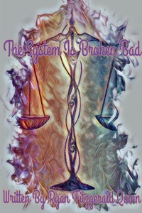 Enlarge image Cover: The System Is Broken Bad - Lulu.com