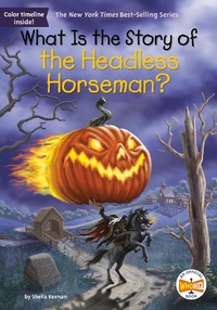 Abbildung von: What Is the Story of the Headless Horseman? - Penguin Workshop