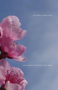 Cover: My Teacher's Name is Love: Some Poems for Prem - Clouds of Magellan