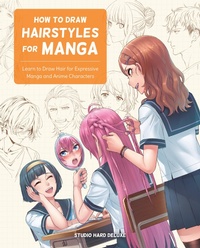 Abbildung von: How to Draw Hairstyles for Manga - Rockport Publishers Inc.