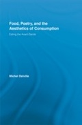 Cover: Food, Poetry, and the Aesthetics of Consumption - Routledge