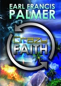 Cover: Crazy Faith - Earl Francis Palmer