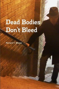 Abbildung von: Dead Bodies Don't Bleed - Lulu.com