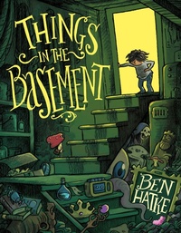 Enlarge image Cover: Things in the Basement - First Second