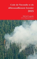 Cover: Code de l'incendie et du debroussaillement forestier 2015 - Lulu.com