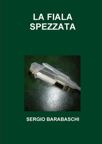 Abbildung von: La Fiala Spezzata - Lulu.com