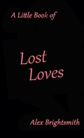 Cover: A Little Book of Lost Loves - Lulu.com