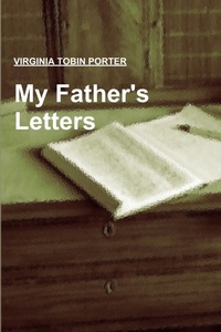 Enlarge image Cover: My Father's Letters - Lulu.com