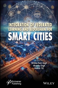 Enlarge image Cover: Integration of Federated Learning and Blockchain for Smart Cities - Wiley-Scrivener