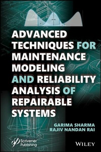 Enlarge image Cover: Advanced Techniques for Maintenance Modeling and Reliability Analysis of Repairable Systems - Wiley
