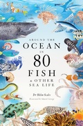 Cover: Around the Ocean in 80 Fish and other Sea Life - Laurence King Publishing