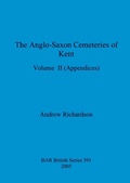 Cover: The Anglo-Saxon Cemeteries of Kent, Volume II - British Archaeological Reports Oxford Ltd