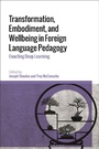Cover: Transformation, Embodiment, and Wellbeing in Foreign Language Pedagogy - Bloomsbury Academic