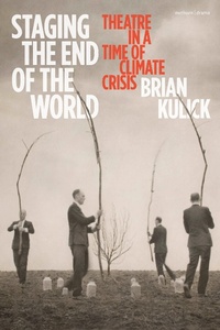 Abbildung von: Staging the End of the World - Methuen Drama