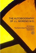 Cover: The Autobiography of J.L. Moreno - Lulu Press Inc