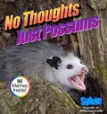 Cover: No Thoughts Just Possums - Union Square & Co.