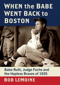 Abbildung von: When the Babe Went Back to Boston - McFarland & Co Inc