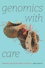 Cover: Genomics with Care - Duke University Press
