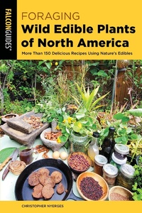 Abbildung von: Foraging Wild Edible Plants of North America - Globe Pequot