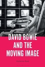 Cover: David Bowie and the Moving Image - Bloomsbury Academic USA