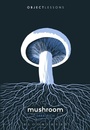 Cover: Mushroom - Bloomsbury Academic USA