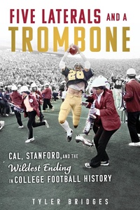 Abbildung von: Five Laterals and a Trombone - Triumph Books