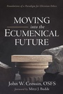 Cover: Moving into the Ecumenical Future - Wipf and Stock Publishers