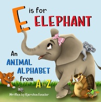 Enlarge image Cover: E is for Elephant - Little Beaver Publishing