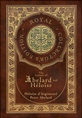 Cover: The Letters of Abelard and Heloise (Royal Collector's Edition) (Case Laminate Hardcover with Jacket) - Engage Books