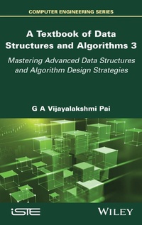 Enlarge image Cover: A Textbook of Data Structures and Algorithms, Volume 3 - Wiley-ISTE