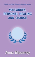 Cover: Volcanoes, Personal Healing and Change - Shilka Publishing