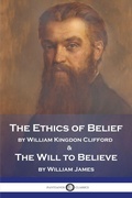 Bild: The Ethics of Belief and The Will to Believe - Pantianos Classics