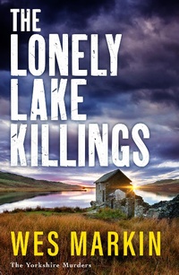 Abbildung von: The Lonely Lake Killings - Boldwood Books Ltd