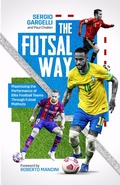 Cover: The Futsal Way - Pitch Publishing Ltd