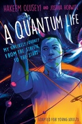 Cover: A Quantum Life (Adapted for Young Adults) - Delacorte Press