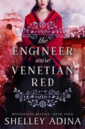 Cover: The Engineer Wore Venetian Red (Mysterious Devices, #4) - Mysterious Devices