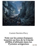 Cover: Note sur les armes franques trouvees au lieu de la Unarde (2258m d'altitude) dans les Pyrenees ariegeoises - Culturea