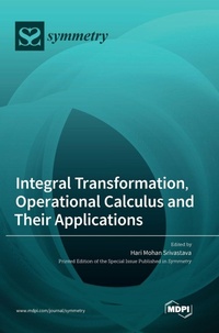 Enlarge image Cover: Integral Transformation, Operational Calculus and Their Applications - MDPI AG