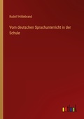 Cover: Vom deutschen Sprachunterricht in der Schule - Outlook Verlag