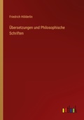 Cover: UEbersetzungen und Philosophische Schriften - Outlook Verlag