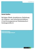 Cover: Richtiges H&auml;nde desinfizieren. Einhaltung der Hygiene- und Sicherheitsrichtlinien (Unterweisungsentwurf Medizinische/r Fachangestellte/r) - GRIN Verlag
