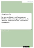 Cover: Lernen mit Kindern mit besonderem F&ouml;rderbedarf in heterogenen Gruppen. Die Methode der Lernwerkstatt anhand eines Fallbeispiels - GRIN Verlag