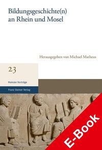 Abbildung von: Bildungsgeschichte(n) an Rhein und Mosel - Franz Steiner Verlag