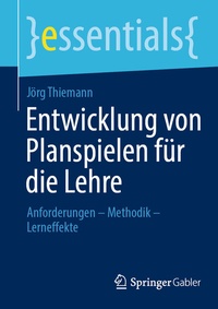 Abbildung von: Entwicklung von Planspielen für die Lehre - Springer Gabler