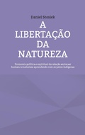 Cover: A liberta&ccedil;&atilde;o da natureza - Books on Demand