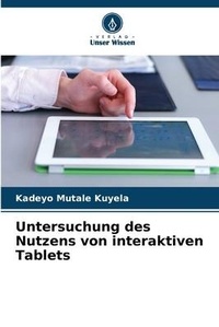 Abbildung von: Untersuchung des Nutzens von interaktiven Tablets - Verlag Unser Wissen
