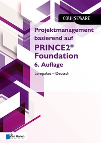 Abbildung von: Projektmanagement basierend auf PRINCE2® Foundation 6. Auflage Lernpaket - Deutsch - Van Haren Publishing