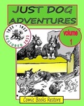 Cover: Just dog adventures, volume 1 - Blurb